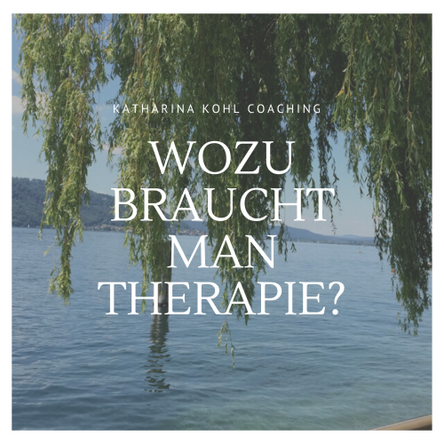 Wozu braucht man Therapie?